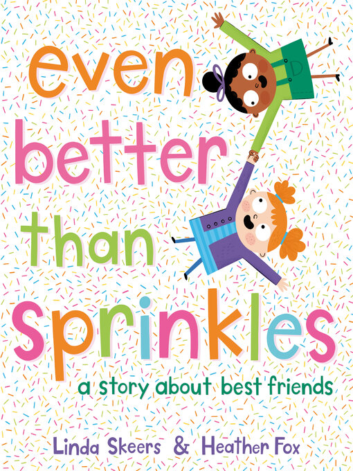 Title details for Even Better Than Sprinkles by Linda Skeers - Available